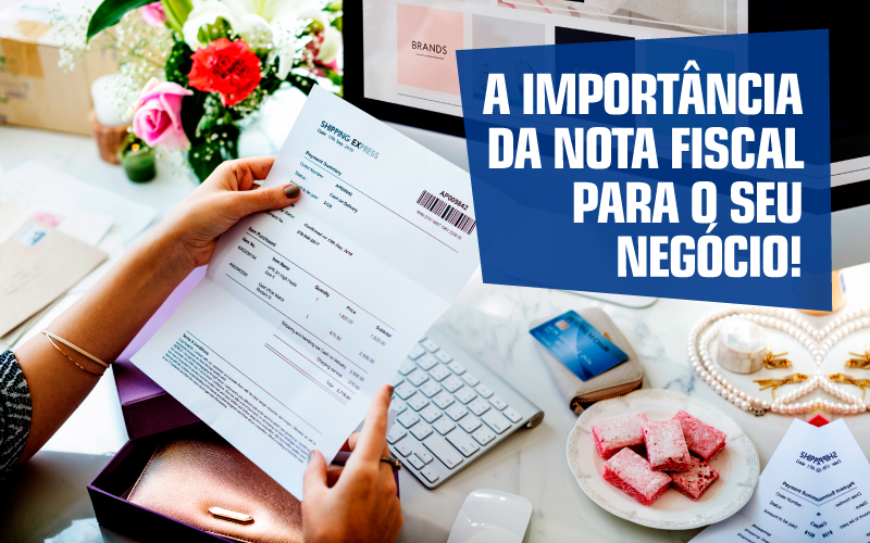 Emissão De Nota Fiscal - Porto Lemes - A importância da Nota Fiscal para o seu Negócio!