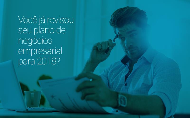 Plano De Negócios Empresarial - Porto Lemes - Você já revisou seu plano de negócios empresarial para 2018?